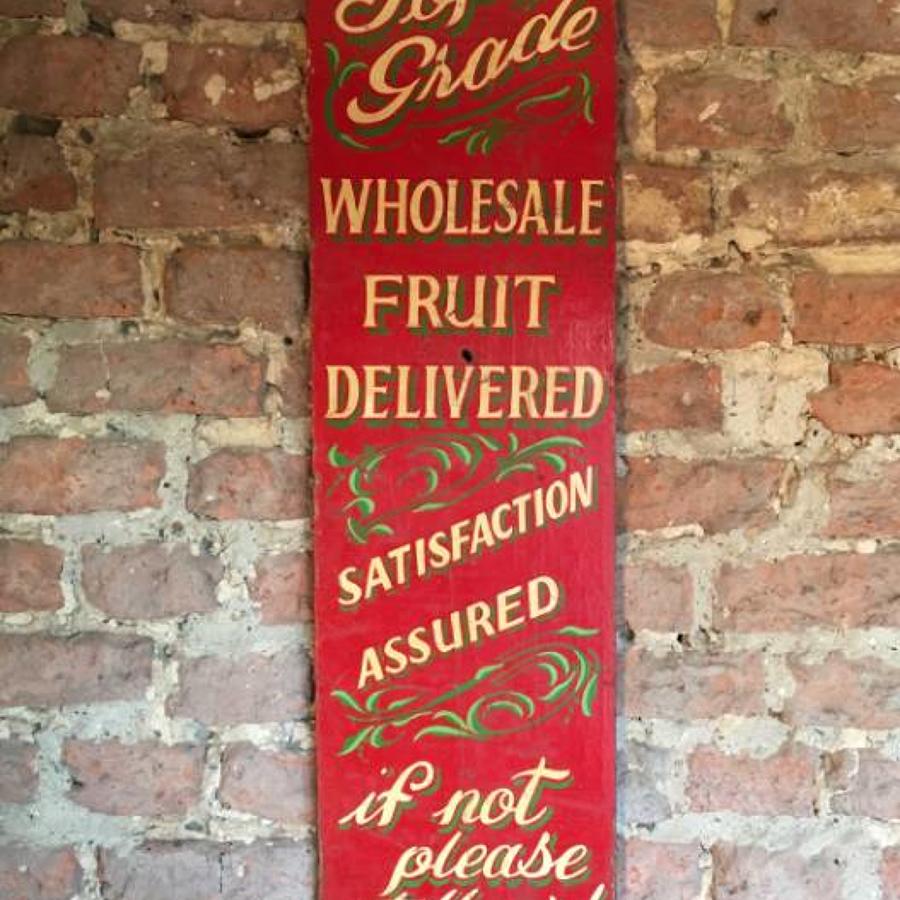 1920s Painted Pine Shop Sign - Top Grade Wholesale Fruit Delivered